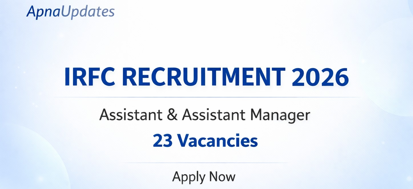 IRFC Assistant & Assistant Manager Recruitment 2026 - Online Form, 23 Vacancies, Eligibility, Salary Details