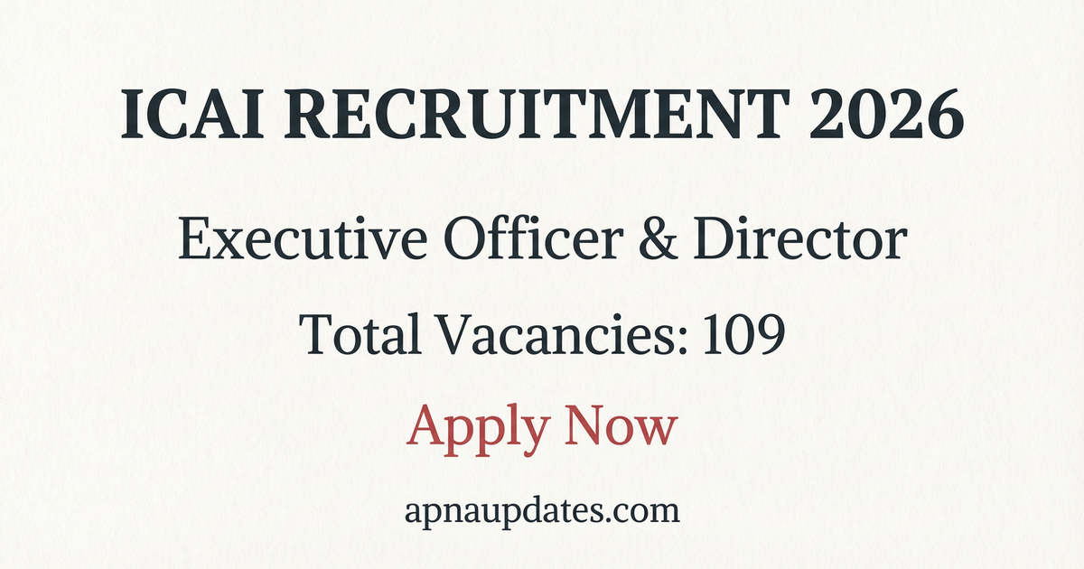 ICAI Recruitment 2026 Apply Online – 109 Executive Officer Posts | Last Date 15 April