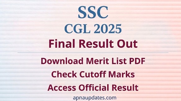 SSC CGL 2025 Final Result Out Download Merit List PDF & Check Cutoff Marks @ ssc.gov.in