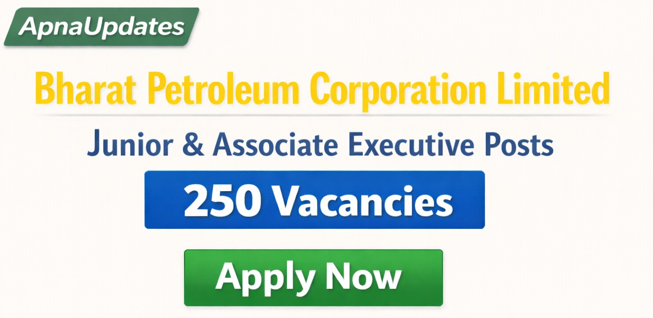 BPCL Recruitment 2026: 250 Junior & Executive Posts, Apply Online by 17 May