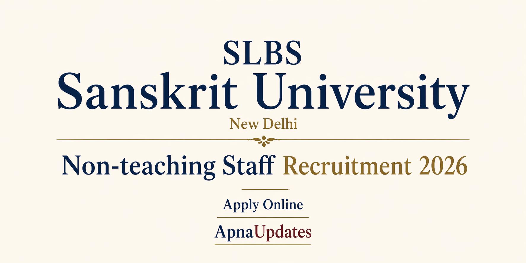 SLBS National Sanskrit University Vacancy 2026 – 32 Non-Teaching Posts Announced, Check Eligibility