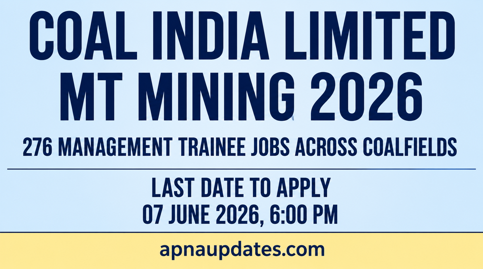 Coal India Limited MT Mining 2026: 276 Management Trainee Jobs Across Coalfields [Application Deadline Extended and Addendum updated]