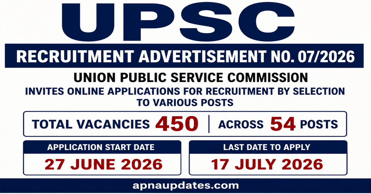 UPSC  Advt No. 07/2026 Recruitment 2026